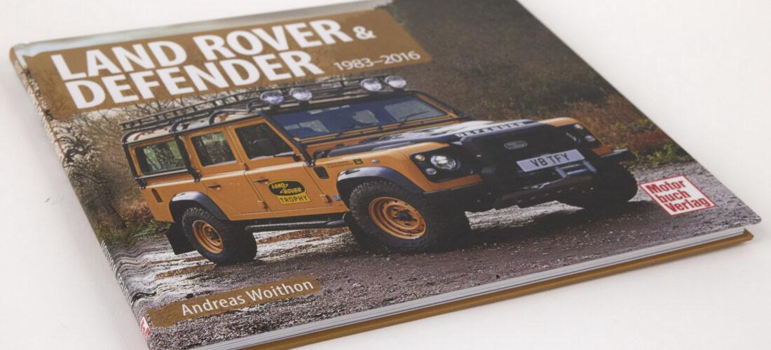 Rezension „Land Rover & Defender 1983-2016“, Autor Andreas Woithon